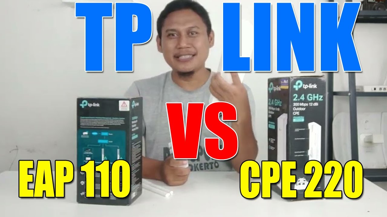 Review TP-Link EAP 110 Vs TP-Link CPE 220: Mana yang Lebih Baik Untuk Sebar WiFi?