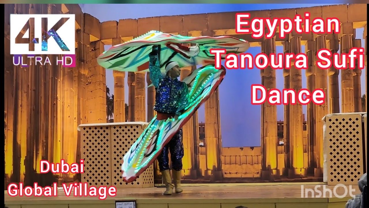 Egyptian Tanoura Dance in Dubai Global Village 2023 رقصة التنورة المصرية في القرية العالمية بدبي