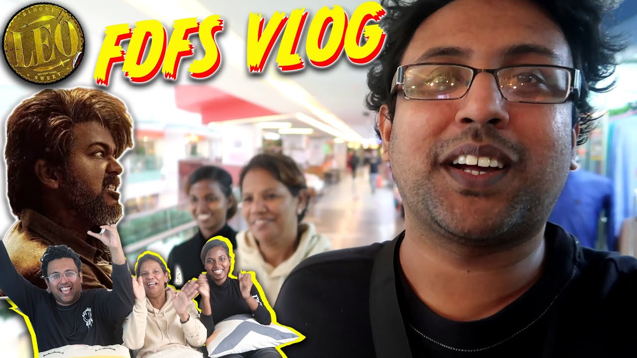 LEO FDFS Vlog !!!