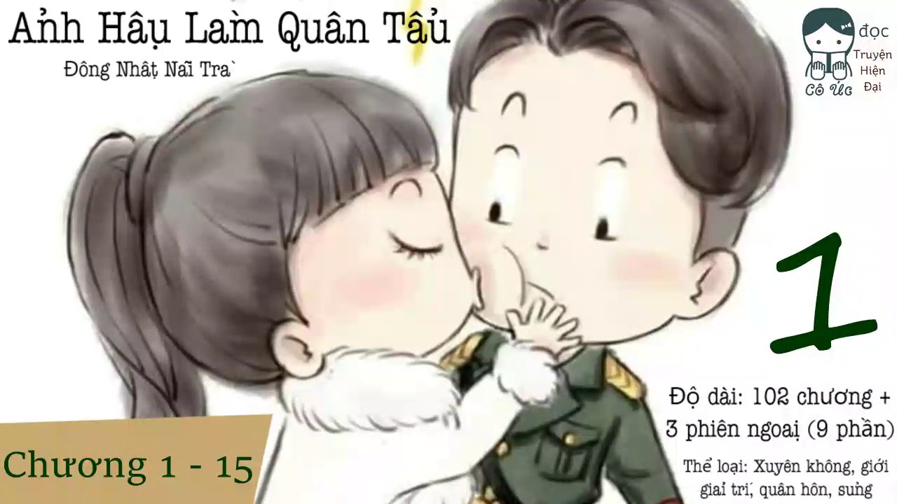 PHẦN 1｜Ảnh Hậu Làm Quân Tẩu｜Xuyên không, Showbiz, quân hôn