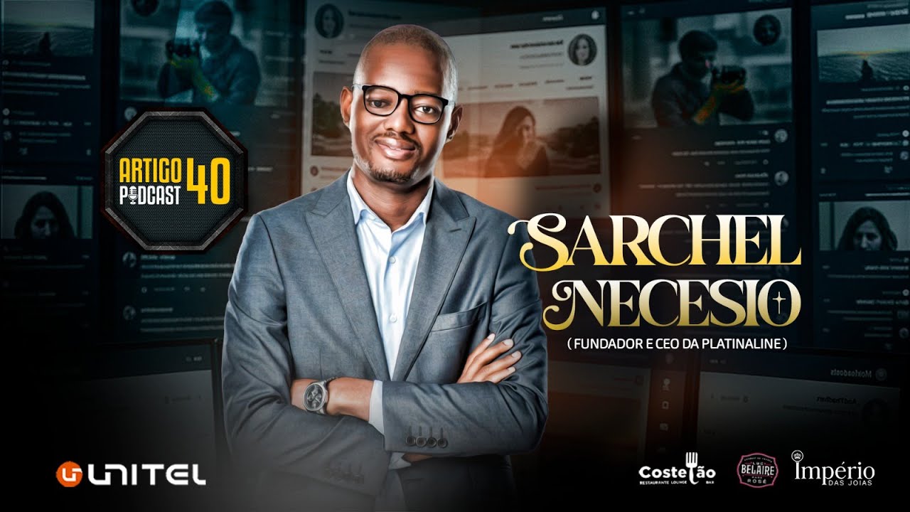 ARTIGO 40 PODCAST - SARCHEL (CEO PLATINALINE)  #124
