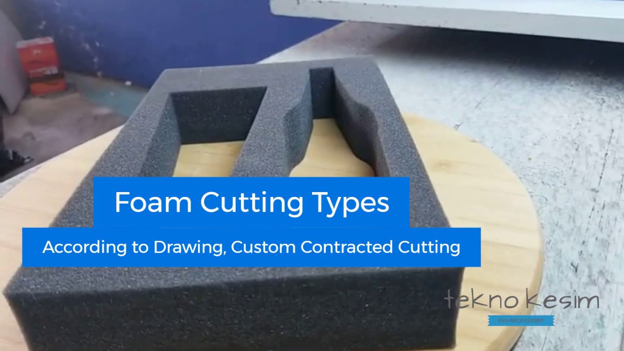 Foam Cutting Types For Industries; How to Cut Foam