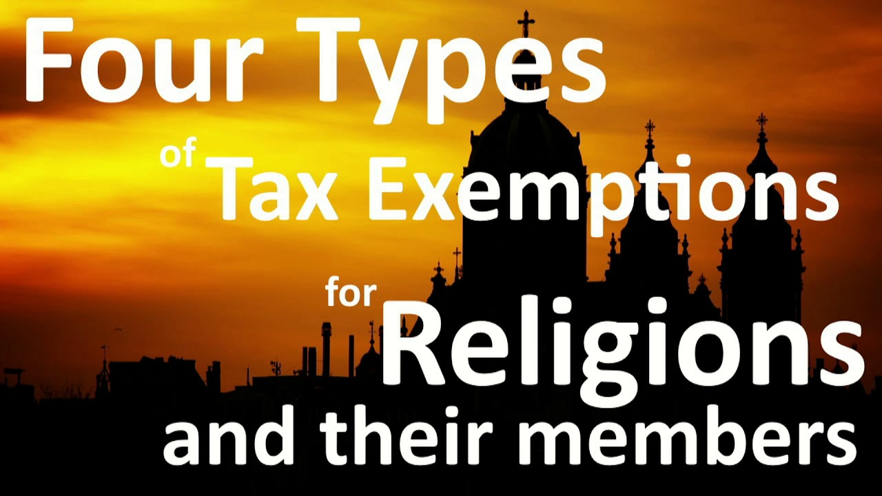 4 Types of Tax Exemptions for Religions and their members