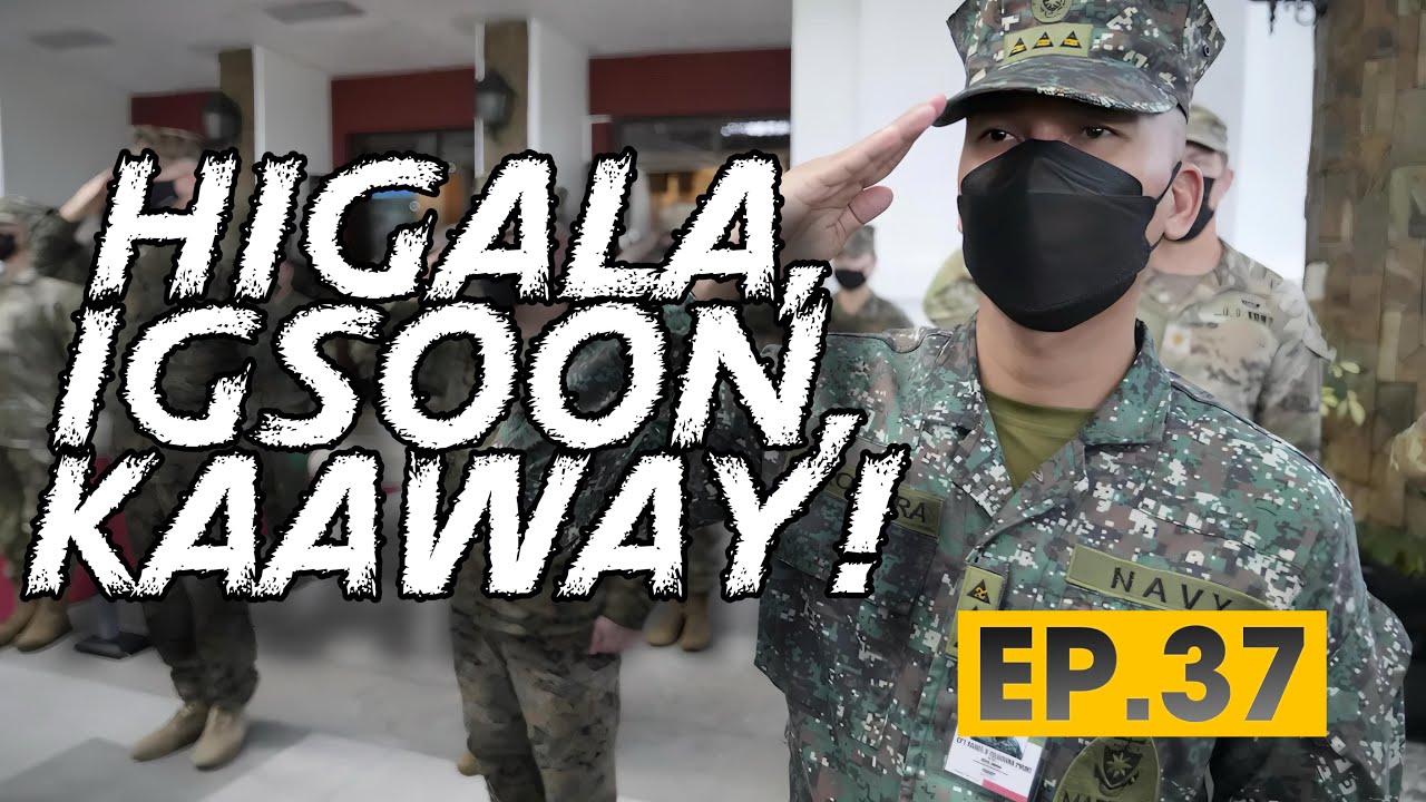 HIGALA, IGSOON, KAAWAY EP   37
