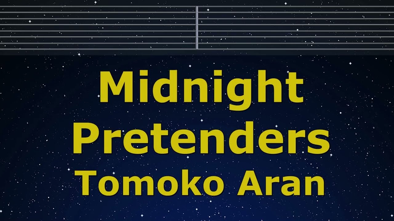 Karaoke♬ Midnight Pretenders - Tomoko Aran【No Guide Melody】 Instrumental, Lyric Romanized