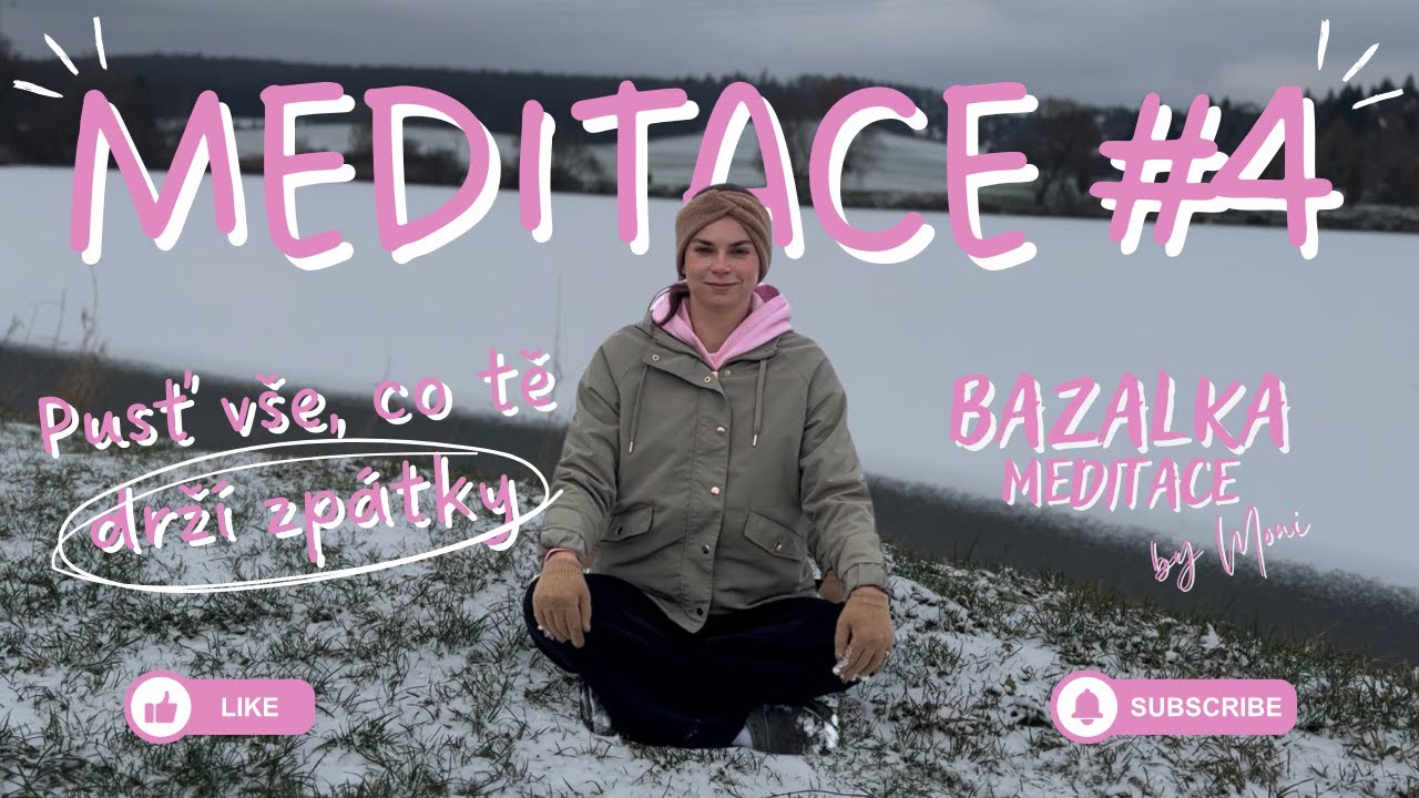 Vedená meditace #4 | 10 minut | Pusť vše, co tě drží zpátky