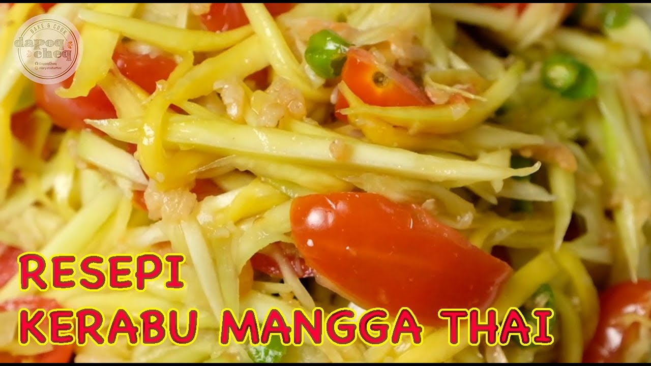 RESEPI KERABU MANGGA THAI | CARA BUAT | SENANG, SEDAP, RINGKAS | KONGSI RESEPI | ENGLISH SUBTITLE