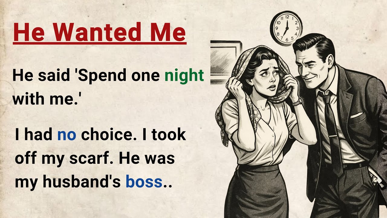 Learn English through Stories Level 3 ⭐ He Wanted Me - Emotional English Story for Listening Practic