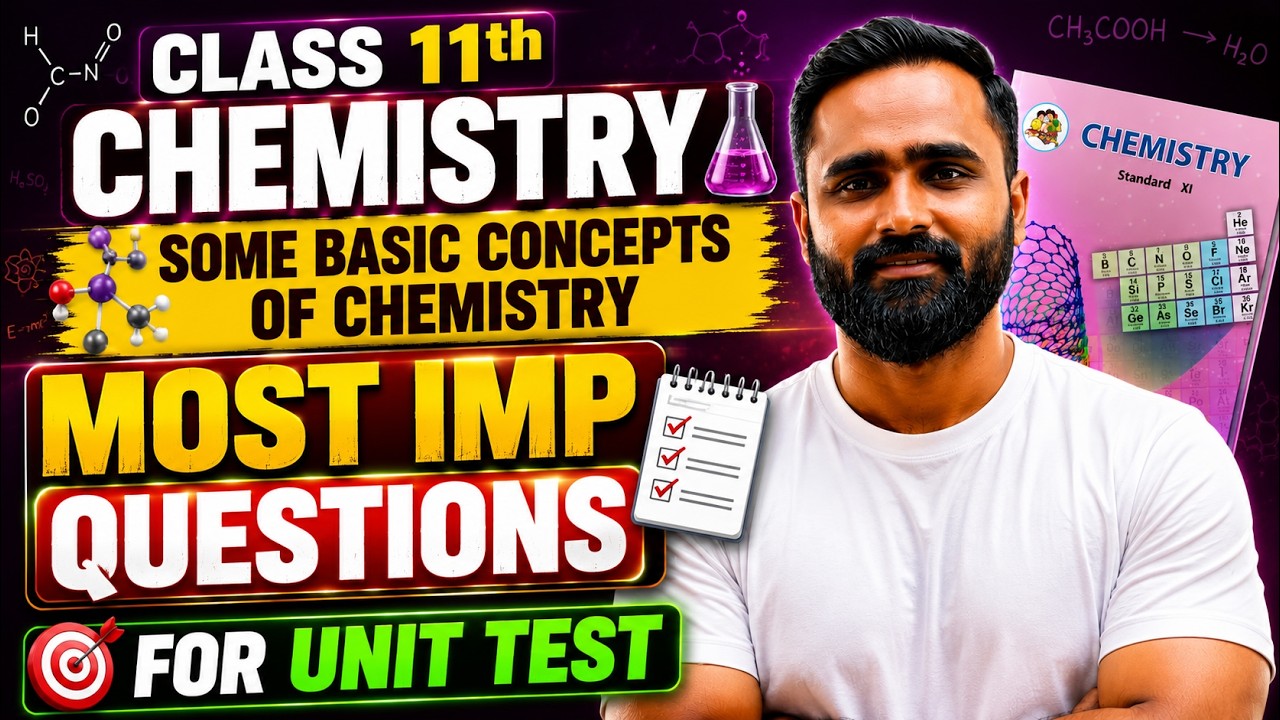 Class 11 Chemistry🧪 | Some Basic Concepts of Chemistry | Most Imp Questions |Unit Test| Pradeep Sir