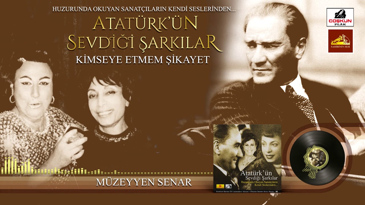 Müzeyyen Senar - Kimseye Etmem Şikayet / Atatürk'ün Sevdiği Şarkılar