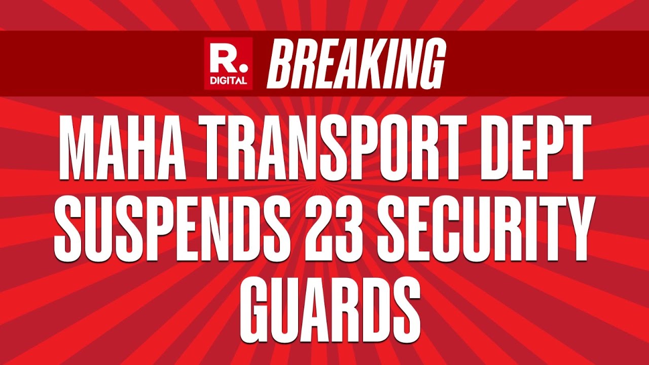 Maharashtra Transport Department Suspends 23 Security Guards | Pune Horror Case