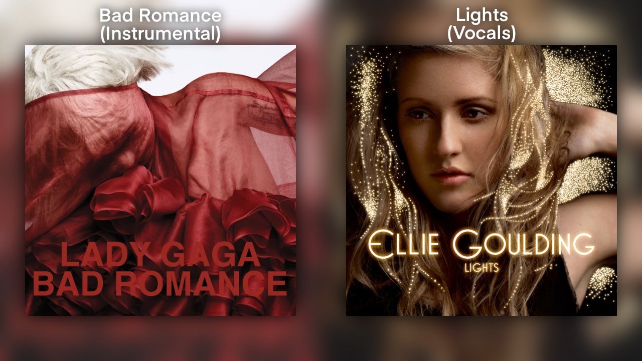 Bad Romance & Lights | Lady Gaga & Ellie Goulding Mashup