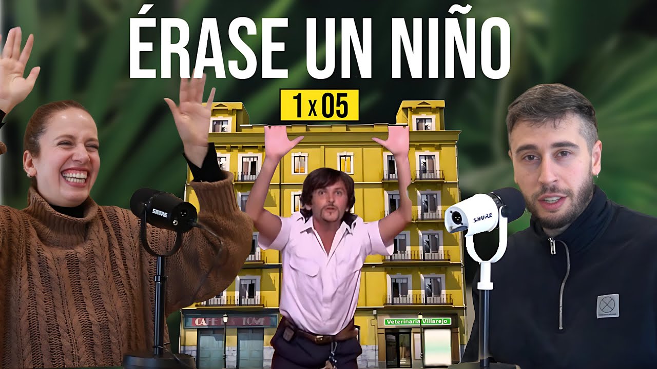 Érase un Niño 1x05 | Aquí no hay quien viva, Análisis y Curiosidades #296 