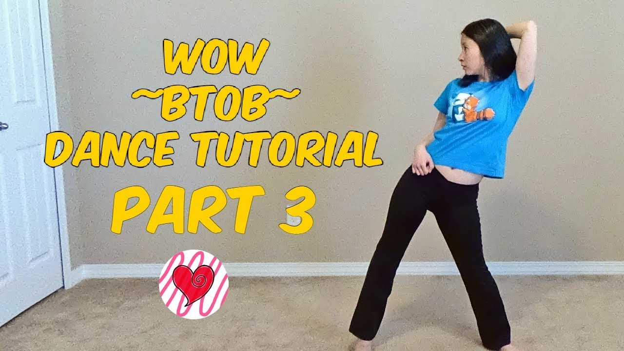 WOW (BTOB) Mirrored Dance Tutorial Part 3