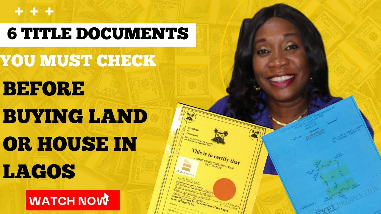 6 TITLE DOCUMENTS YOU MUST GET BEFORE BUYING LAND OR HOUSE IN LAGOS, NIGERIA (EPISODE 1)