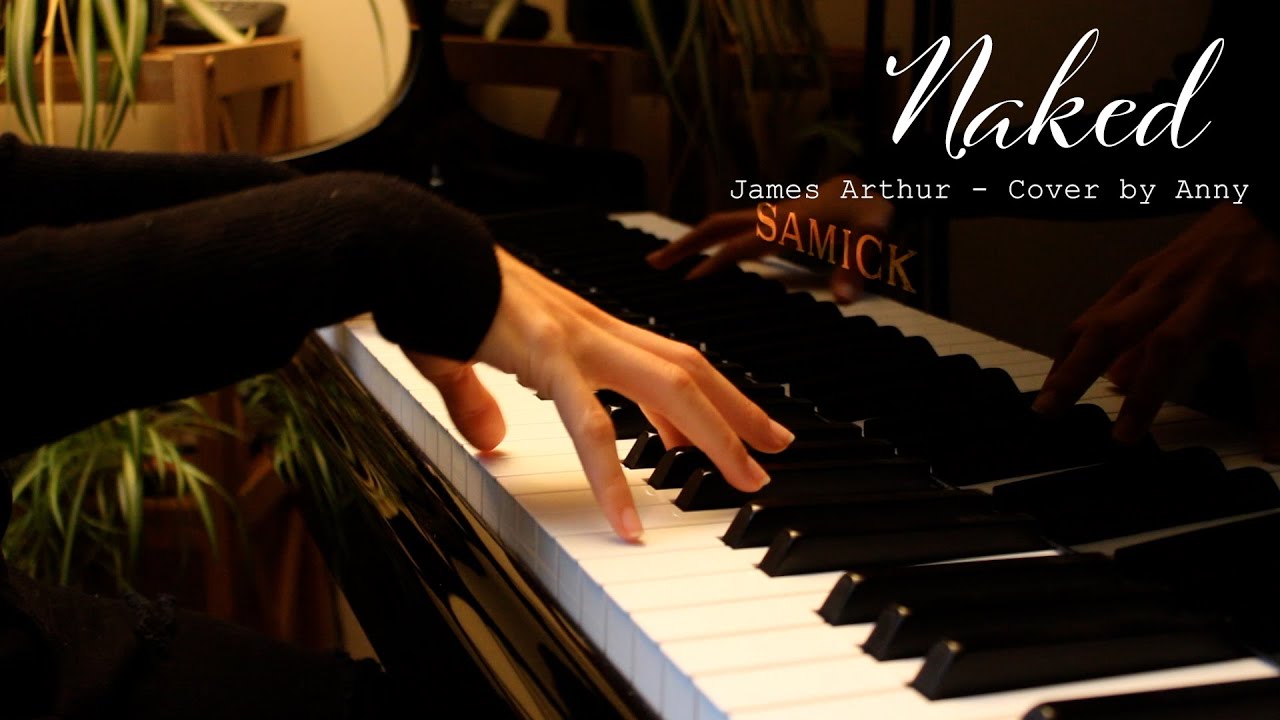 Naked - James Arthur - Cover by Anny