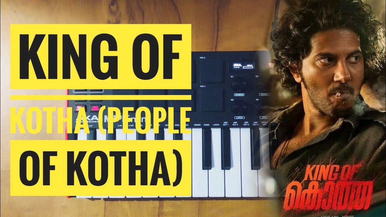 King of Kotha - People of kotha | Akai mpk cover | Dulquer Salmaan | Jakes Bejoy | Piano tutorials