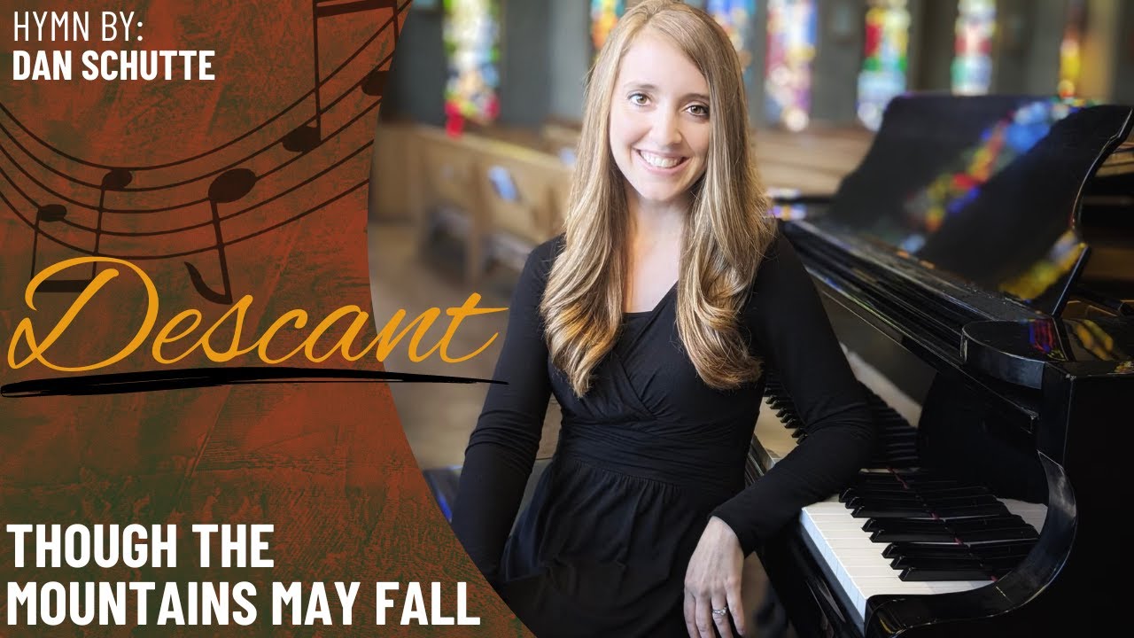 Though the Mountains May Fall (Descant)