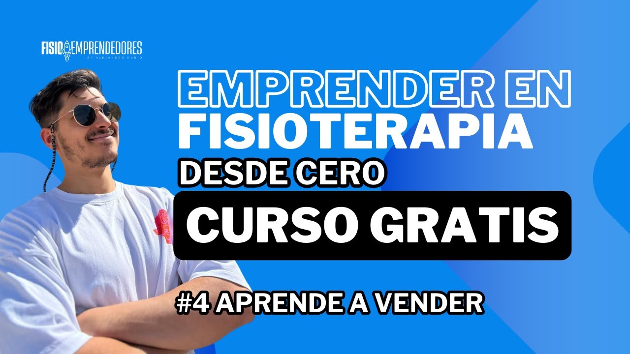La CLAVE para ganar dinero: VENDER FISIOTERAPIA |  CURSO GRATIS Emprende desde cero #4
