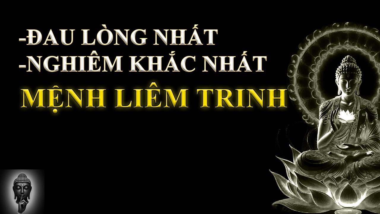 MỆNH LIÊM TRINH – NGHIÊM KHẮC NHẤT, CÔ ĐỘC NHẤT, ĐAU LÒNG NHẤT!