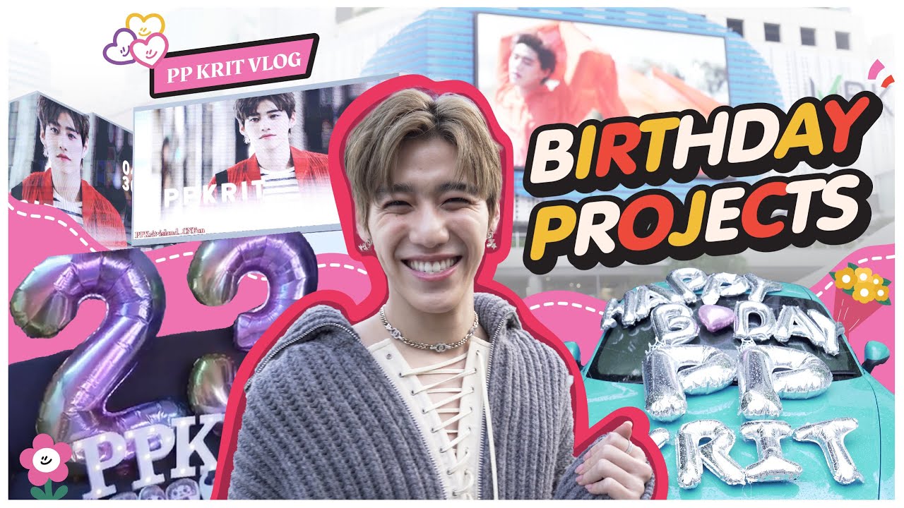 PPKRIT VLOG : 23RD BIRTHDAY PROJECT