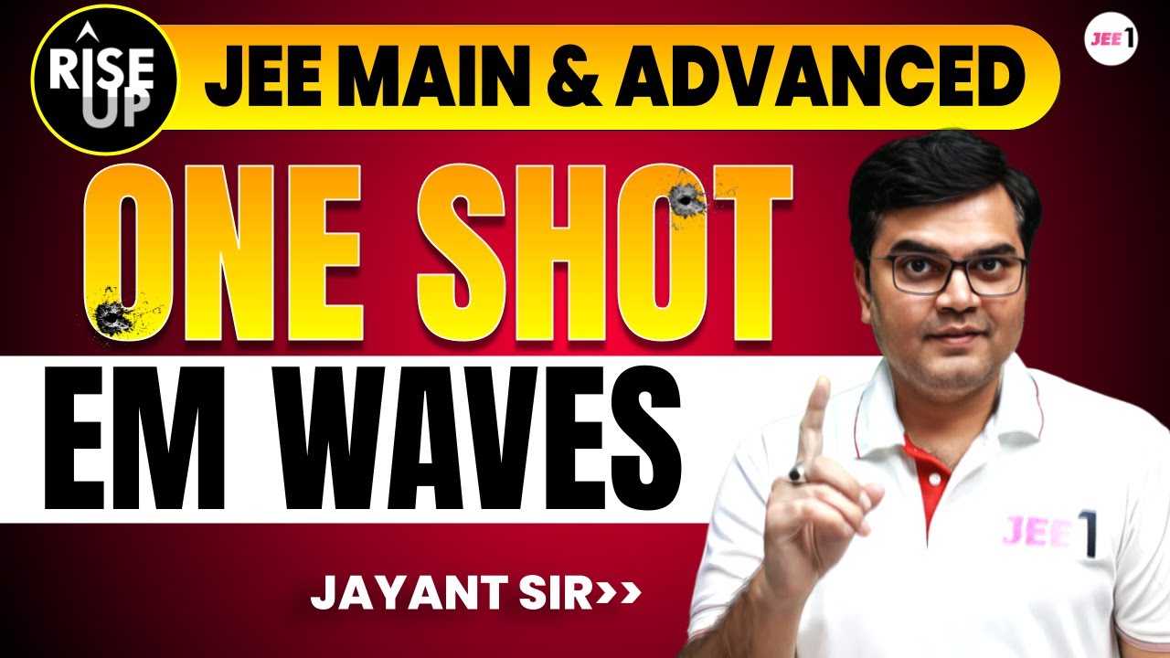 EM Waves | One Shot - Rise-Up | JEE Main & Advanced | #jee2024 #jee2025 #jayantnagda