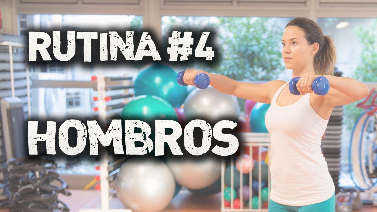 Rutina #4: Hombros