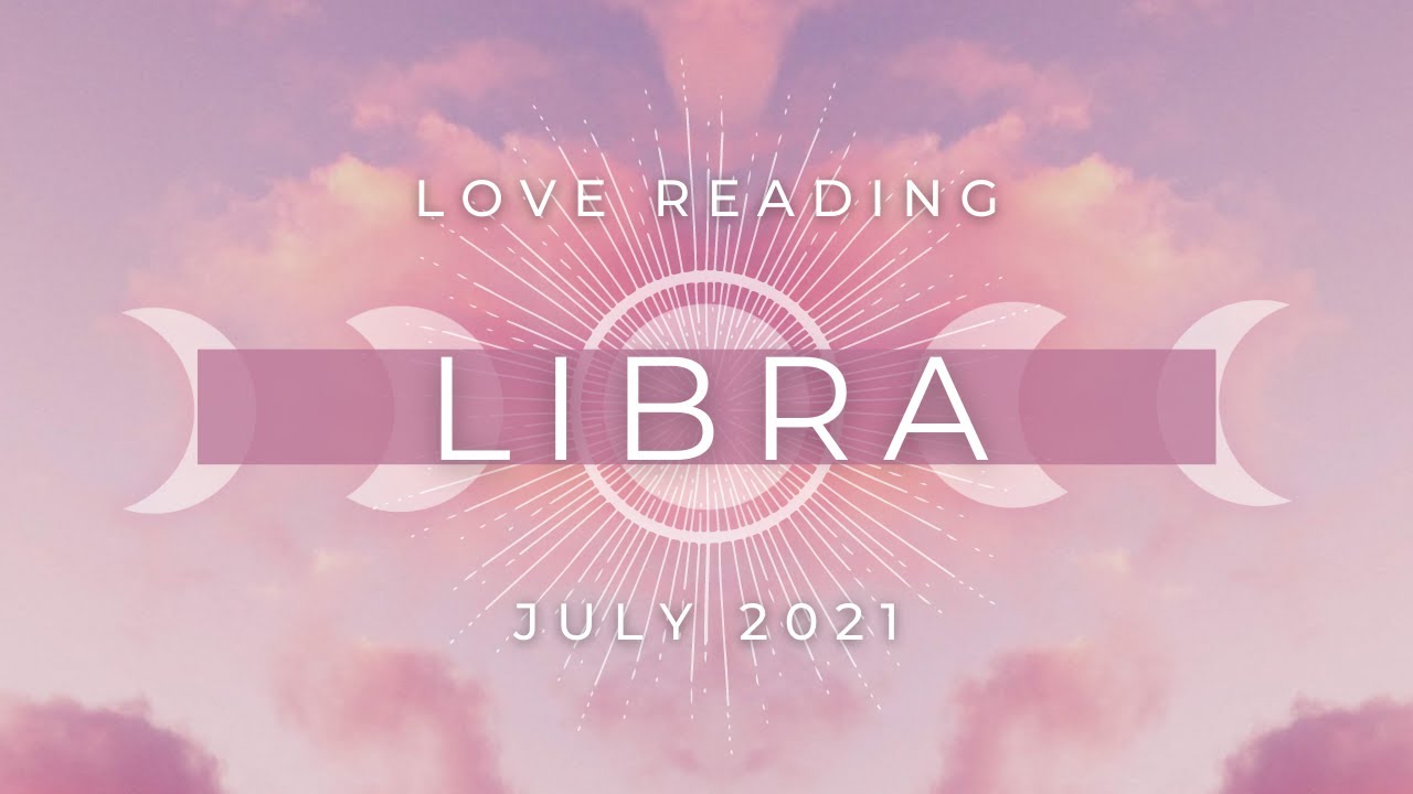 LIBRA ✦ The Way You Make Them Feel Pushes This Connection Forward ✦ July 2021