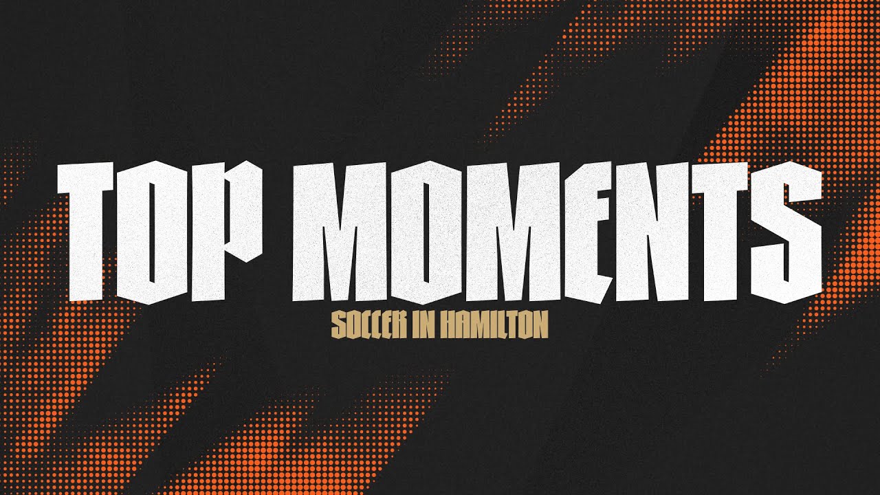 Top Soccer Moments in Hamilton
