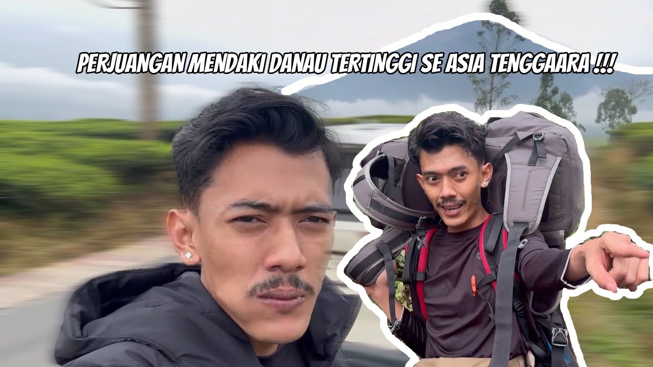 MENDAKI DANAU TERTINGGI SE ASIA TENGGARA !!! AW AW AW 