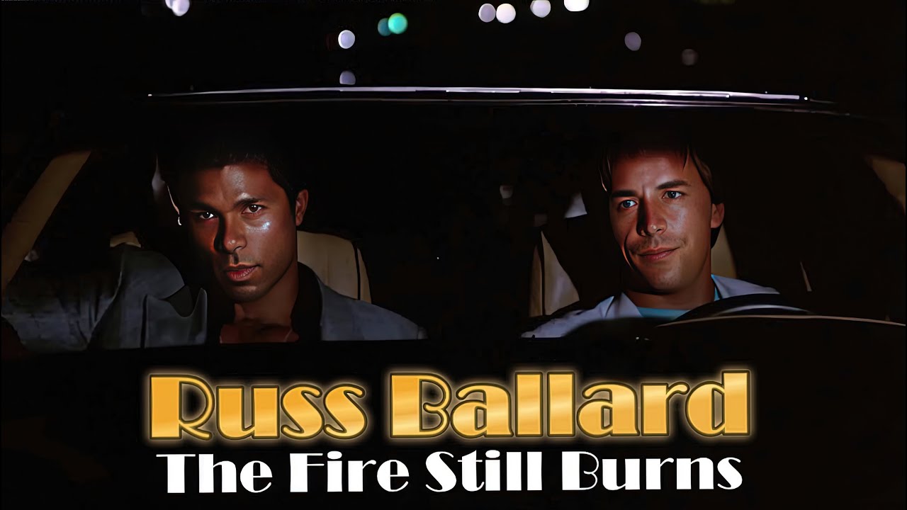 Miami Vice I Russ Ballard I The Fire Still Burns