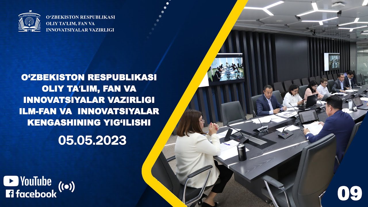 Oliy ta’lim, fan va innovatsiyalar vazirligi kengashining navbatdagi yig‘ilishi (09-son)