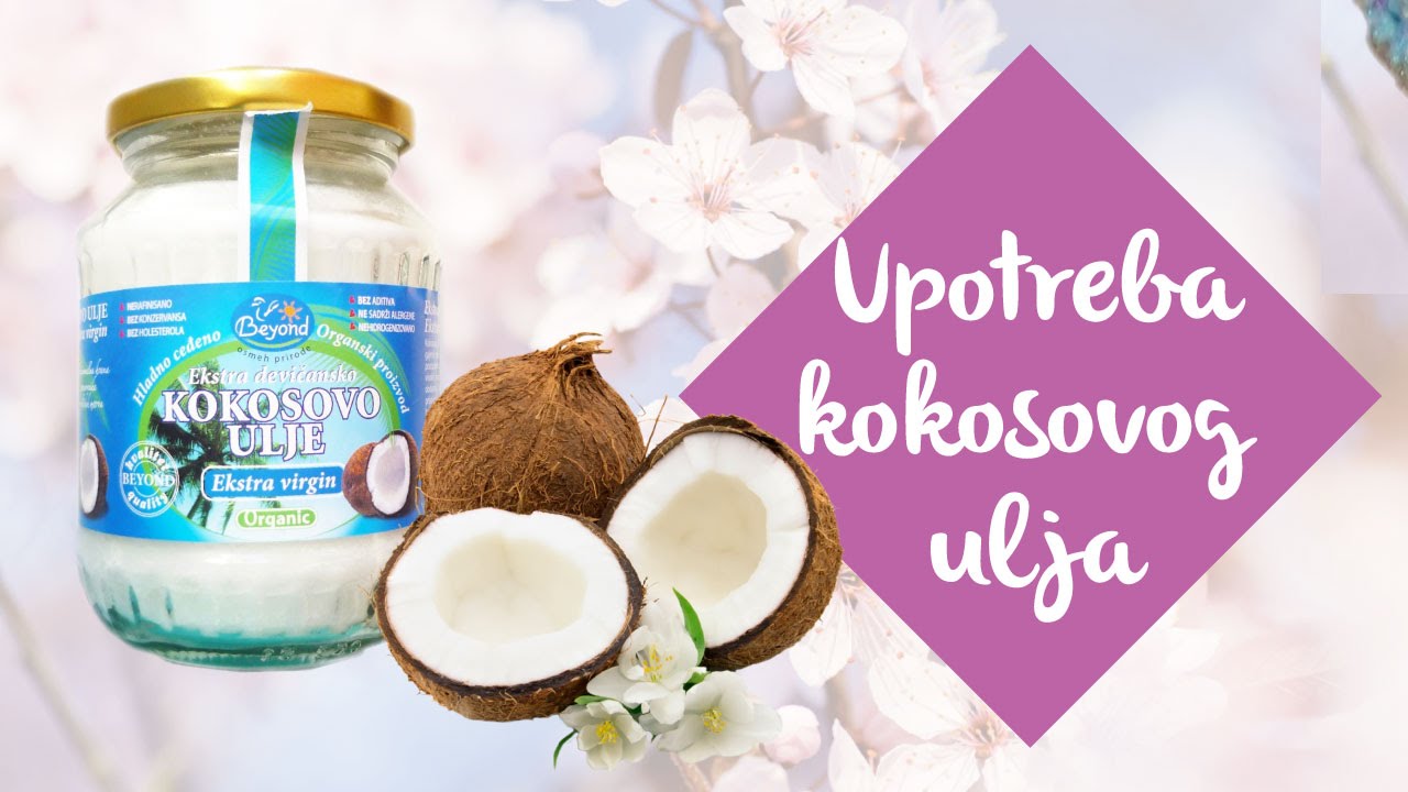 Upotreba KOKOSOVOG ULJA | 10 načina