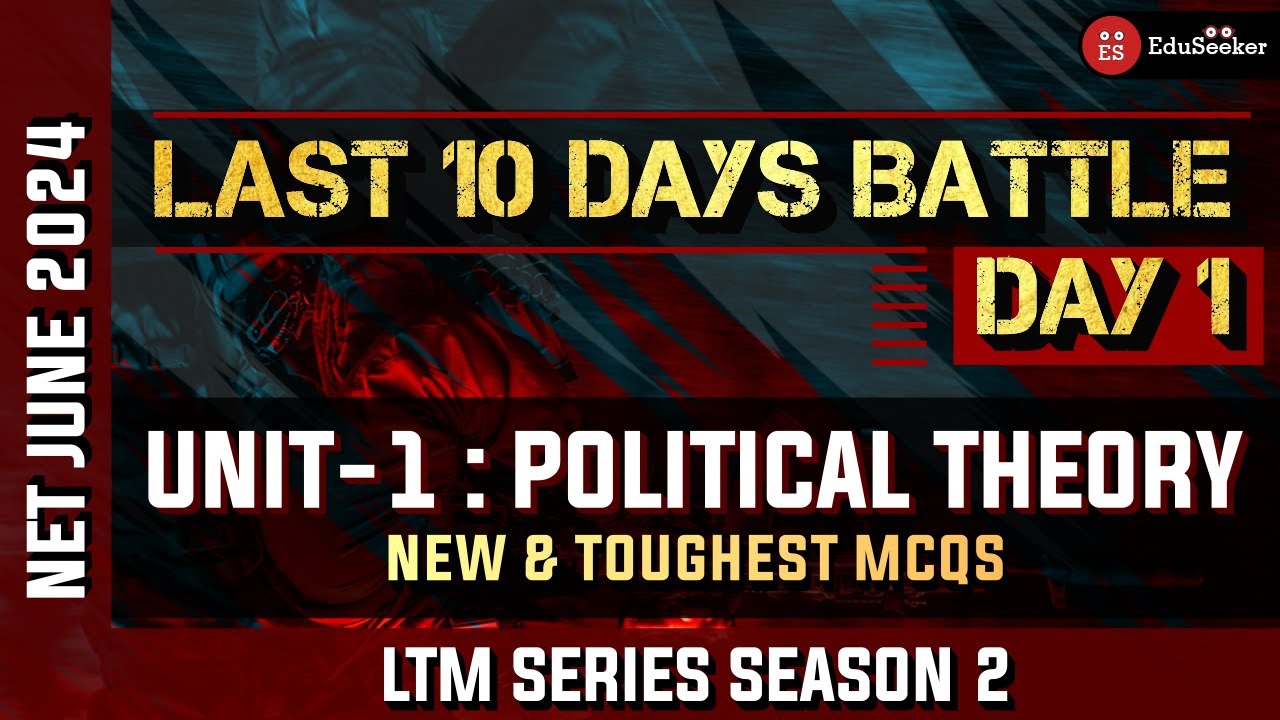 Day 1 of Battle: Political Theory's Toughest and New MCQs | NET June 2024 | LTM Series S2
