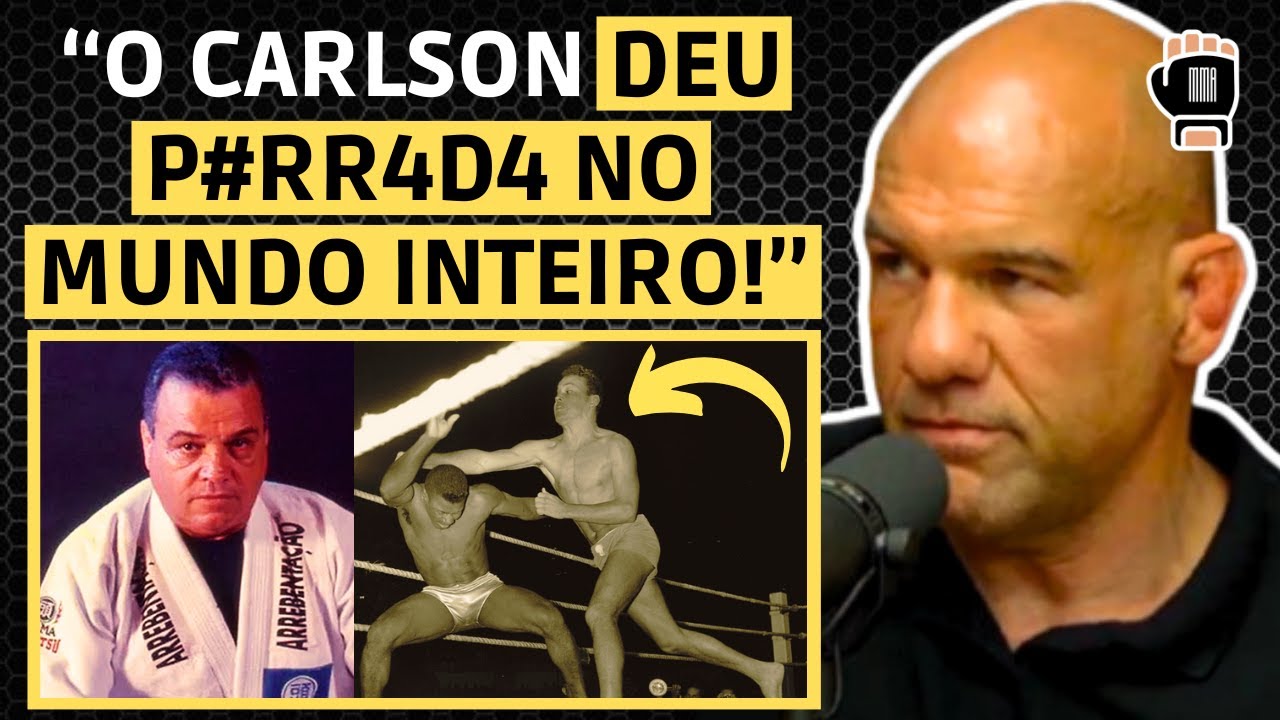 CARLSON GRACIE FOI O MAIS BRABO DA FAMÍLIA GRACIE | FÁBIO GURGEL E MÁRIO REIS