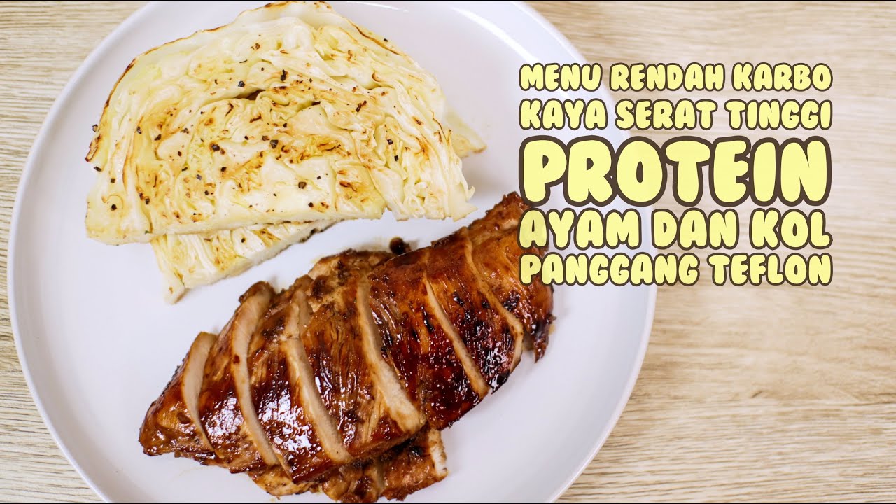 Menu Diet Dada Ayam Fillet | Ayam Dan Kol Panggang Teflon