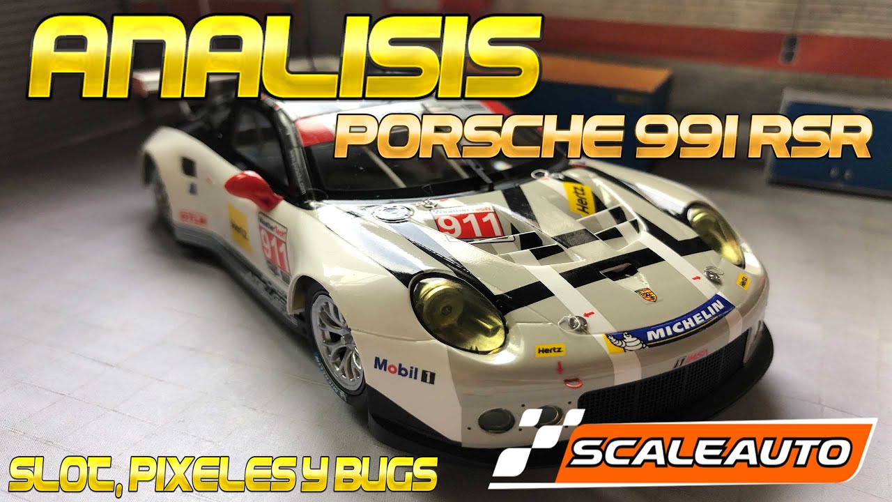 Analisis Porsche 991 RSR Scaleauto 
