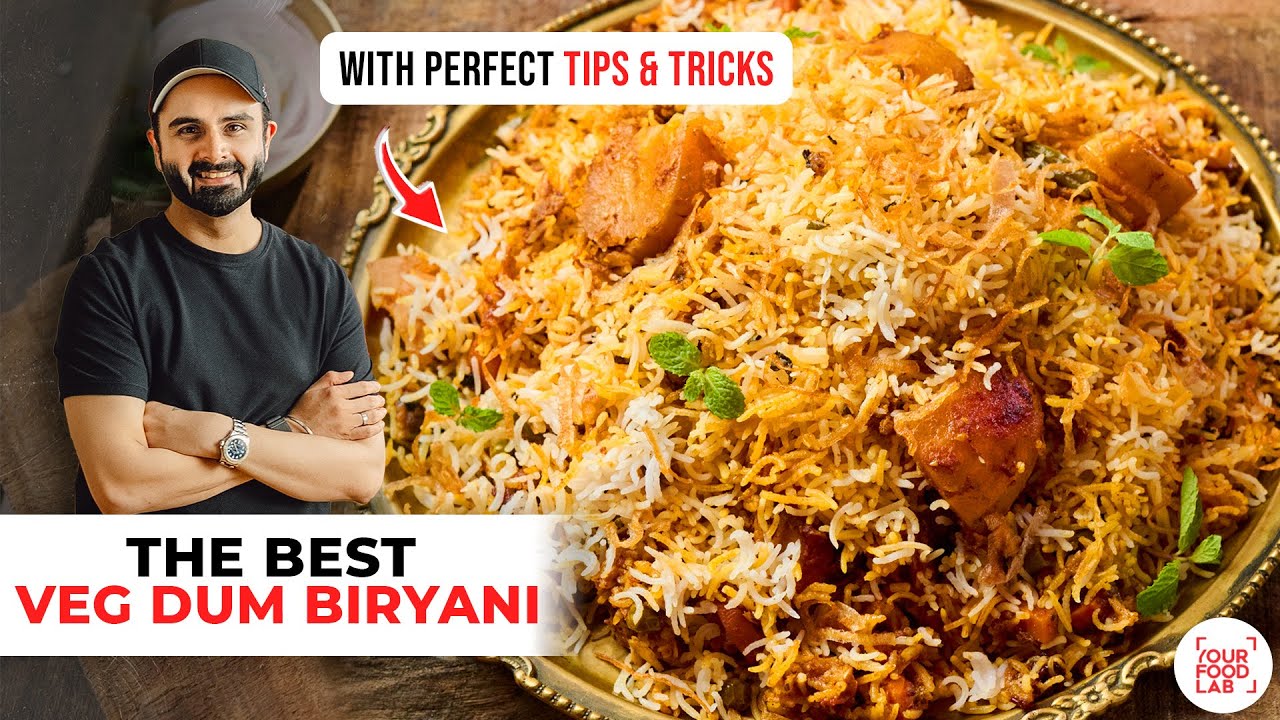 BEST VEG Dum Biryani Recipe | Easy Tips & Tricks | आसान वेज दम बिरयानी | Chef Sanjyot Keer