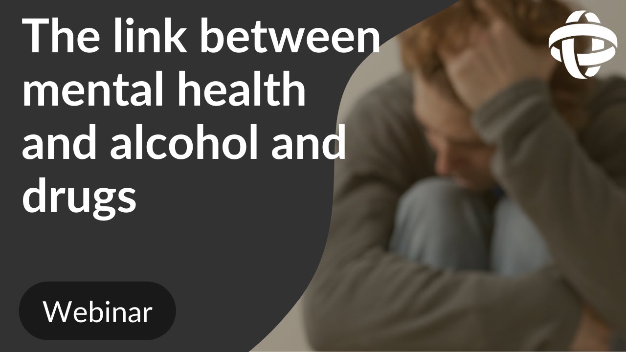 The link between Mental Health and Alcohol and Drugs