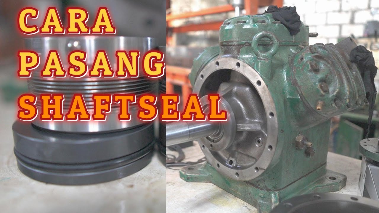 CARA PASANG SHAFTSEAL COMPRESSOR BITZER OPEN TYPE 6G