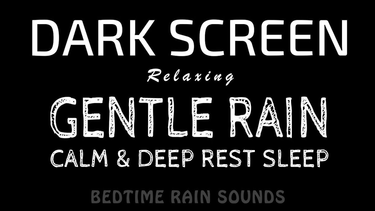 Gentle RAIN Sounds for Deep Restorative Sleep & Calm Relaxation | Black Screen ASMR