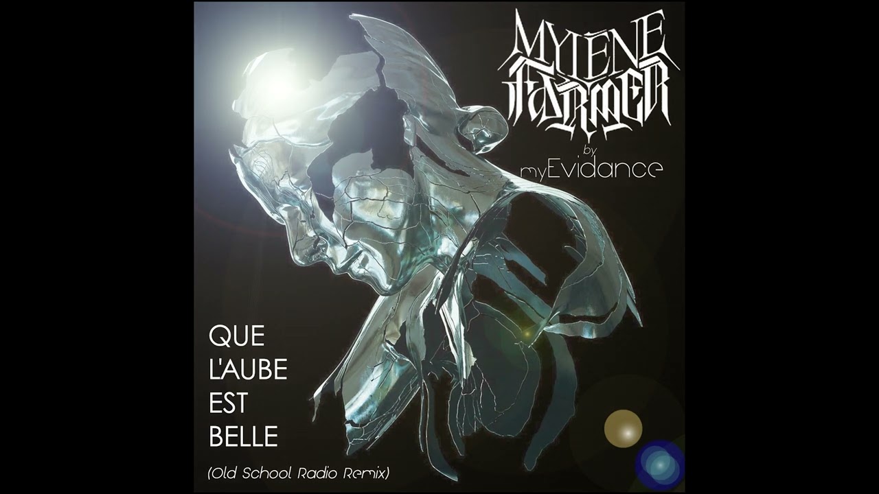 Mylène Farmer - Que l'Aube Est Belle (Old School Radio Remix) by MyEvidance