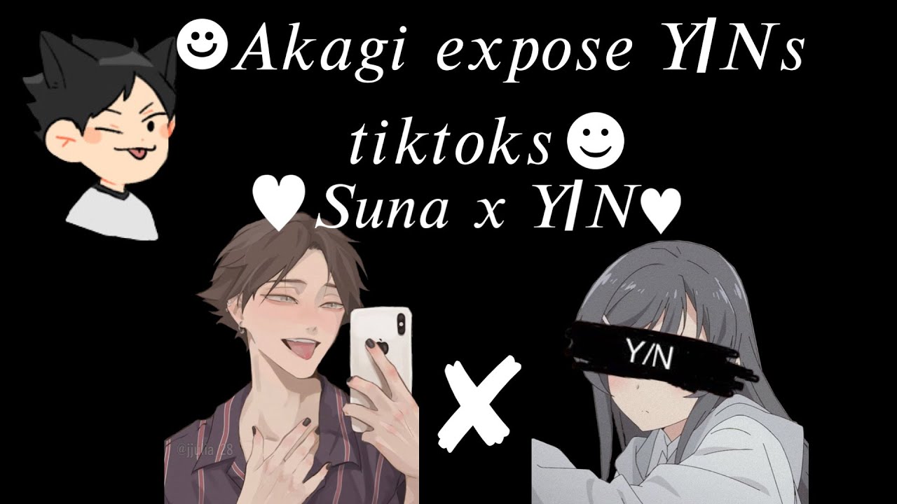 Akagi expose Y/Ns tiktoks part 1~ Suna x Y/N~ Sugary Sweet