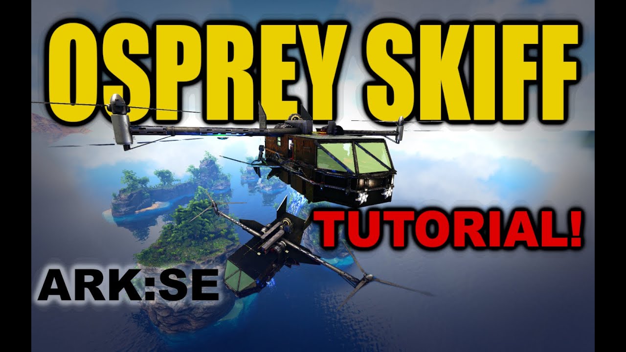ARK:SE - Tutorial - Osprey Helicopter on a Skiff