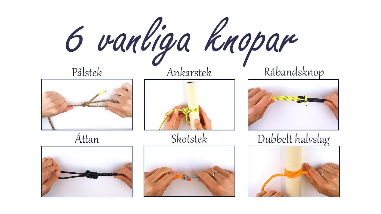 6 enkla och grundl&auml;ggande knopar