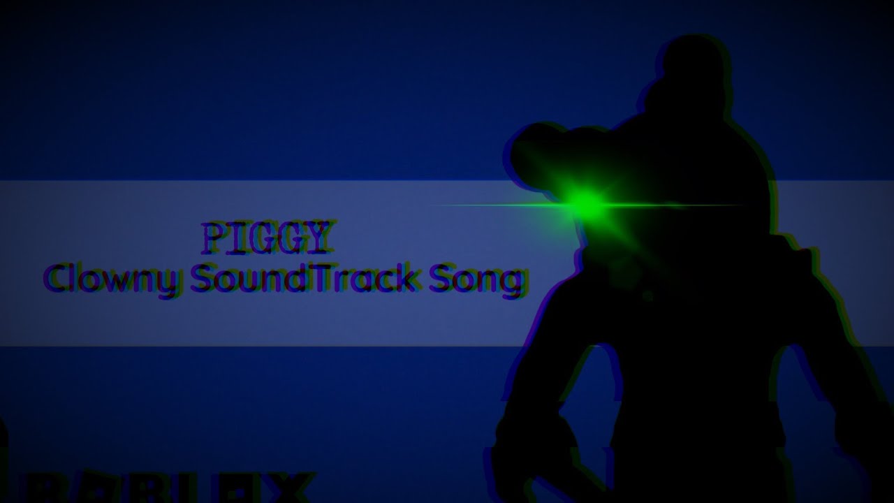 ROBLOX Piggy -  Clowny Soundtrack Song