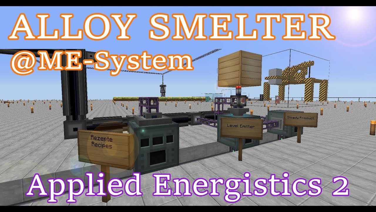 Applied Energistics 2 Tutorial: ALLOY SMELTER integrated in a ME-SYSTEM -