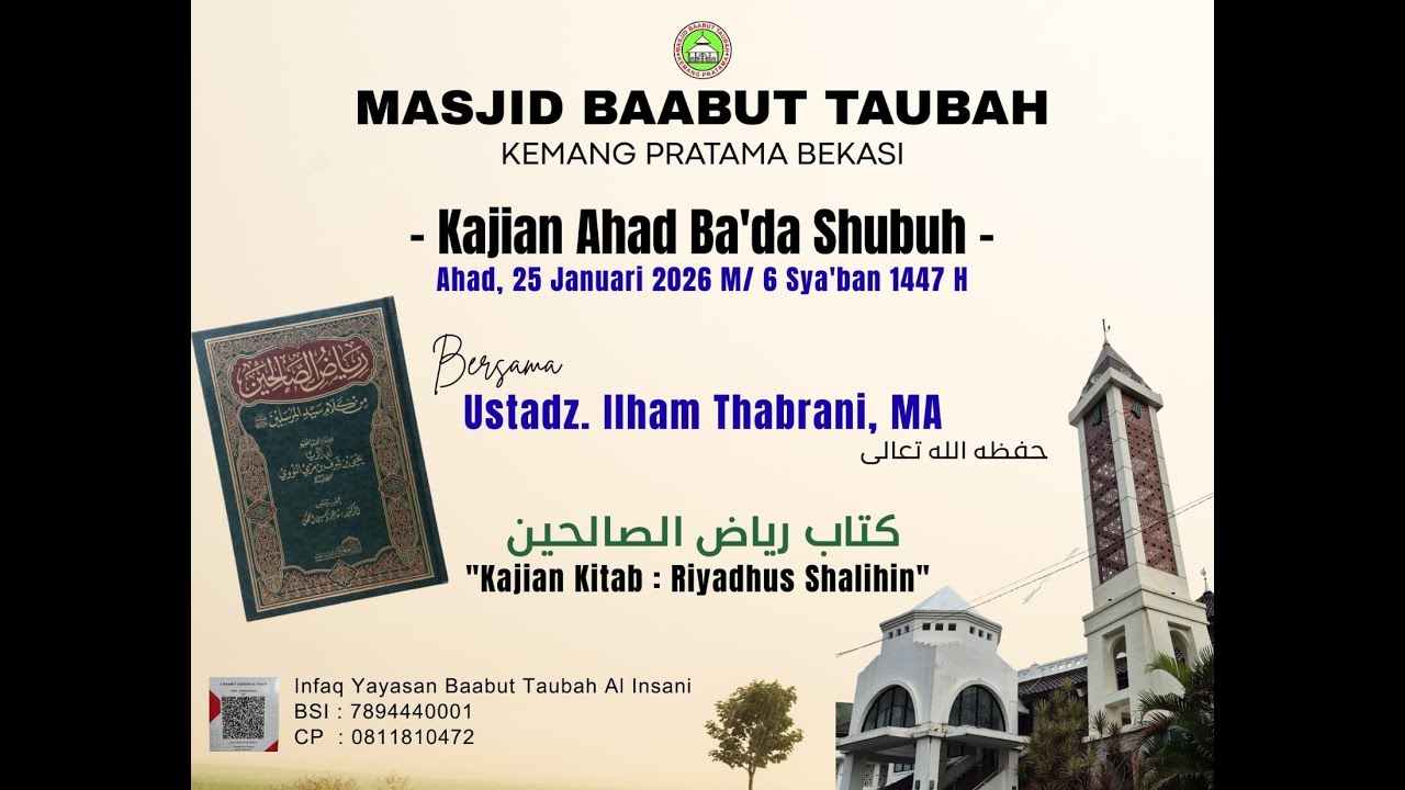 Ustadz  ILHAM TABRANI,MA /Kajian Kitab RIYADHUS SHALIHIN