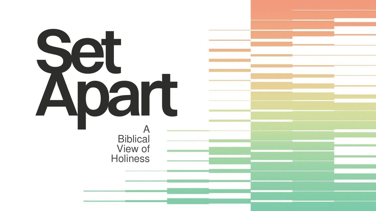 Set Apart - Holiness Completed
