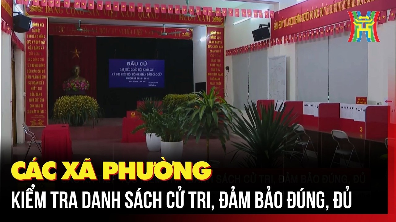 Các xã tiếp tục kiểm tra danh sách cử tri, đảm bảo đúng, đủ | Tin tức